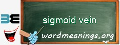 WordMeaning blackboard for sigmoid vein